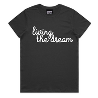 Living the Dream Tee