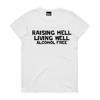 Raising Hell, Living Well, Alcohol Free