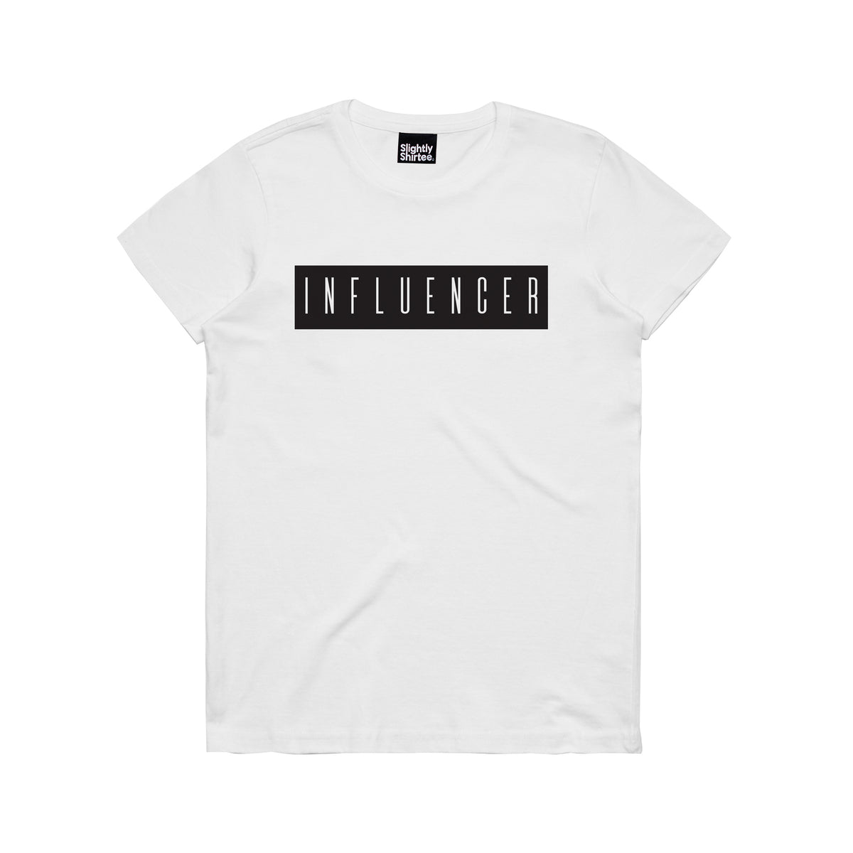 Slightly Shirtee Influencer Slogan Tee 